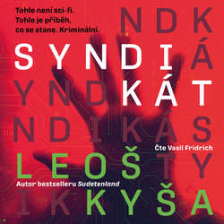 Audiokniha Syndikát - Leoš Kyša - Vasil Fridrich