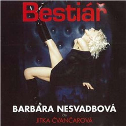 Audiokniha Bestiář - Barbara Nesvadbová - Jitka Čvančarová Audiokniha Bestiář - Barbara Nesvadbová - Jitka Čvančarová