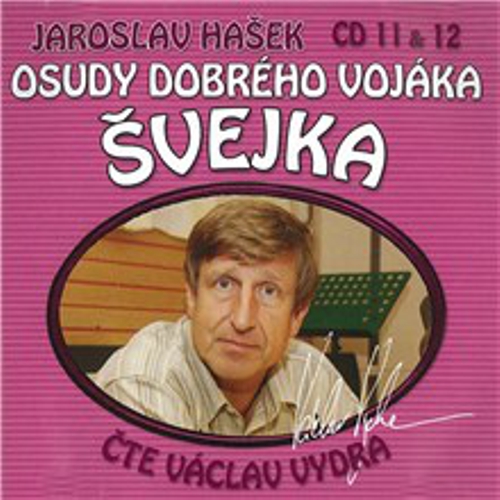 Osudy dobrého vojáka Švejka (11 & 12)