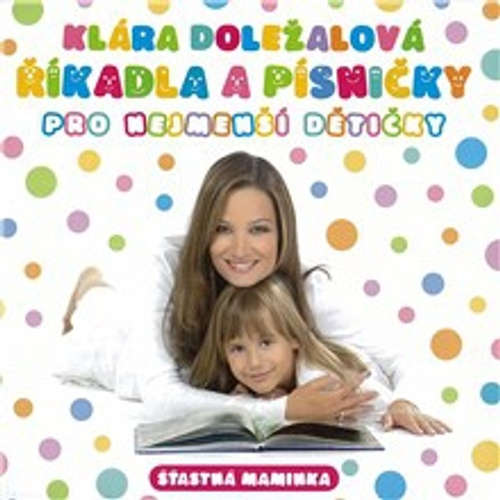 Audiokniha Říkadla a písničky pro nejmenší dětičky - František Hrubín - Klára Doležalová