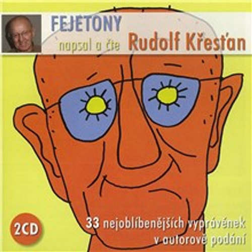 Audiokniha Fejetony Rudolfa Křesťana - Rudolf Křesťan - Rudolf Křesťan Audiokniha Fejetony Rudolfa Křesťana - Rudolf Křesťan - Rudolf Křesťan