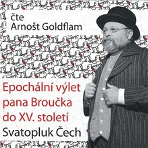 Audiokniha Epochální výlet pana Broučka do XV. století - Dimitrij Dudík - Arnošt Goldflam Audiokniha Epochální výlet pana Broučka do XV. století - Dimitrij Dudík - Arnošt Goldflam