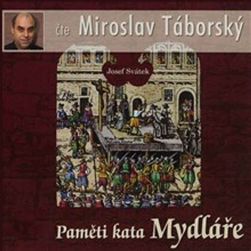 Audiokniha Paměti kata Mydláře - Josef Svátek - Miroslav Táborský