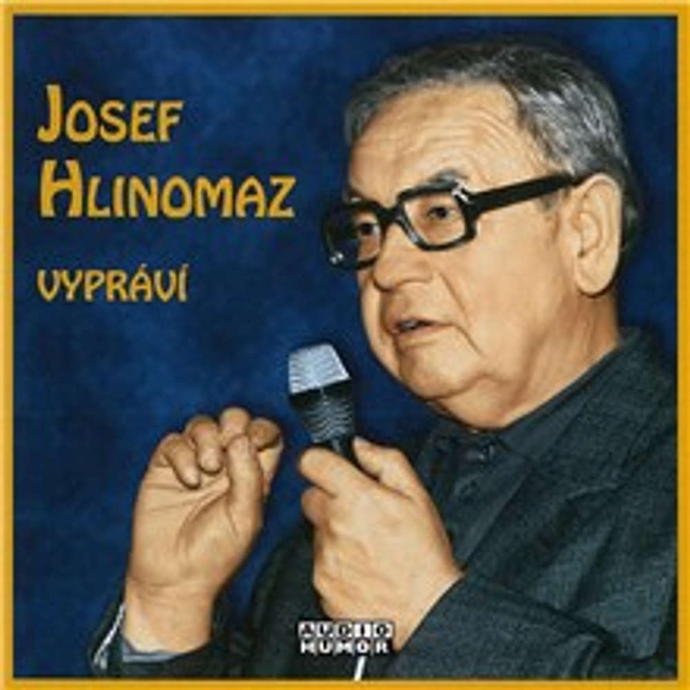 Obal audioknihy Josef Hlinomaz vypráví