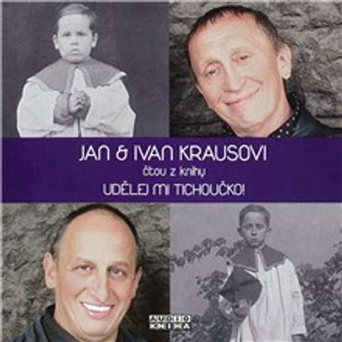 Audiokniha Udělej mi tichoučko! - Ivan Kraus - Ivan Kraus Audiokniha Udělej mi tichoučko! - Ivan Kraus - Ivan Kraus