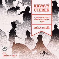 Audiokniha Krvavý úterek - Dušan Uhlíř - Zbyšek Horák