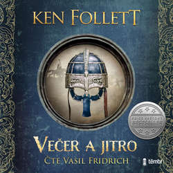Audiokniha Večer a jitro - Ken Follett - Vasil Fridrich