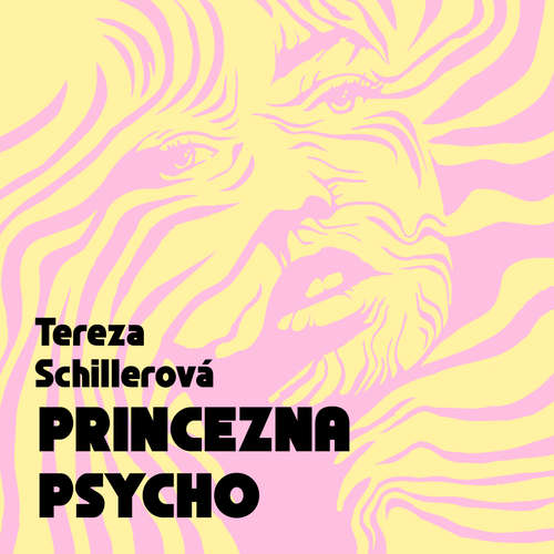 Audiokniha Princezna Psycho - Tereza Schillerová - Pavlína Balner