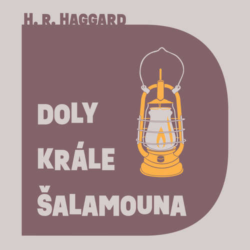 Audiokniha Doly krále Šalamouna - Henry Rider Haggard - Aleš Procházka