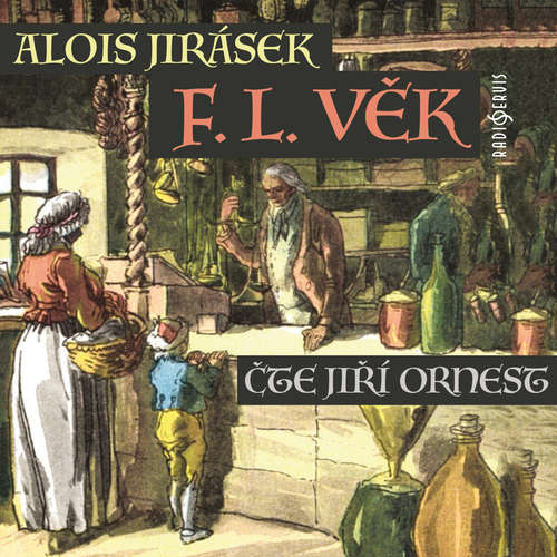 Audiokniha F. L. Věk - Alois Jirásek - Jiří Ornest