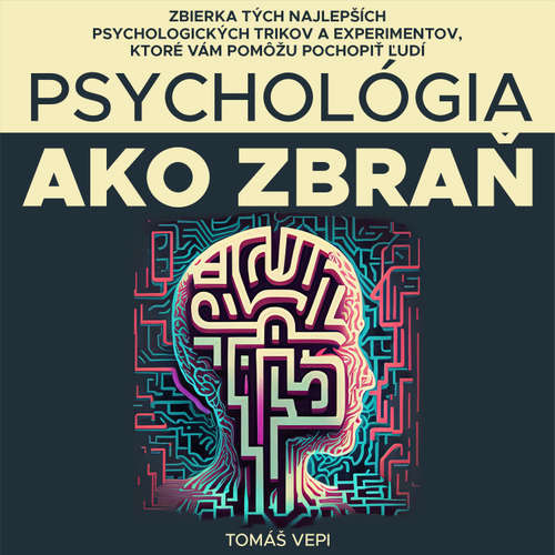 Audiokniha Psychológia ako zbraň - Tomáš Vepi - Tomáš Vepi