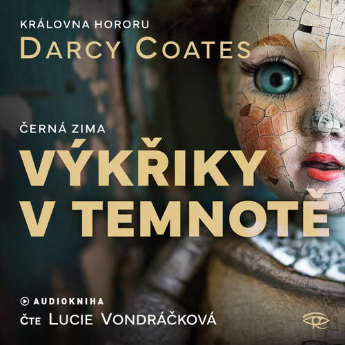 Audiokniha Výkřiky v temnotě - Darcy Coates - Lucie Vondráčková