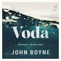 Audiokniha Voda - John Boyne - Dana Černá