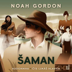 Audiokniha Šaman - Noah Gordon - Lukáš Hlavica