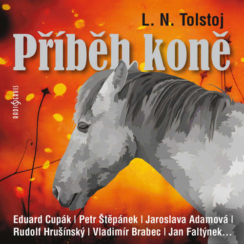 Audiokniha Příběh koně - Lev Nikolajevič Tolstoj - Eduard Cupák