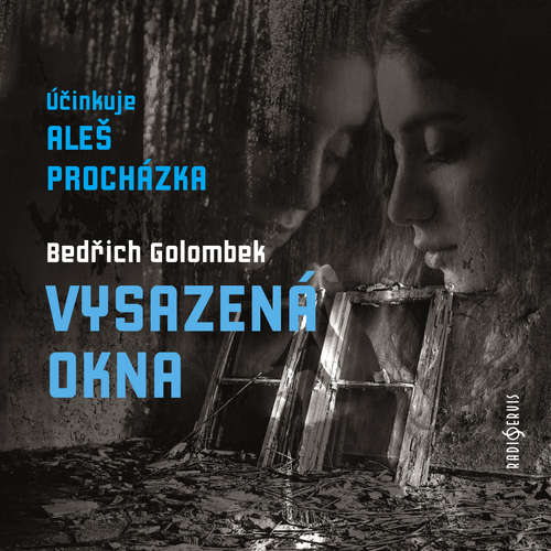 Audiokniha Vysazená okna - Bedřich Golombek - Aleš Procházka