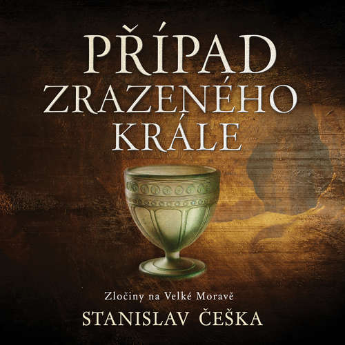 Audiokniha Případ zrazeného krále - Stanislav Češka - David Kaloč