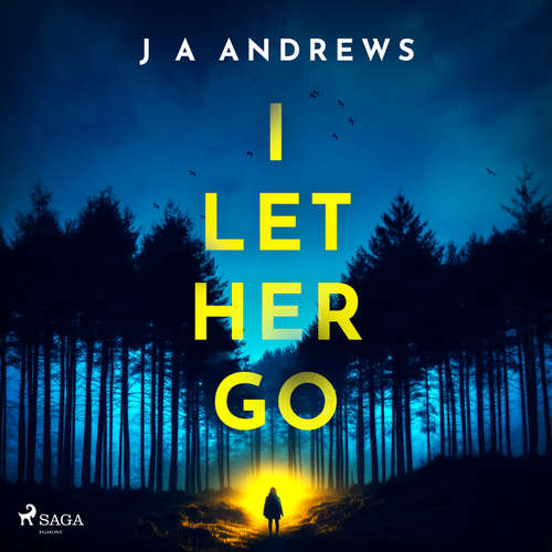 Audiobook I Let Her Go (EN) - J A Andrews - Clare Corbett