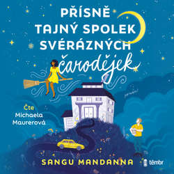 Audiokniha Přísně tajný spolek svérázných čarodějek - Sangu Mandanna - Michaela Maurerová