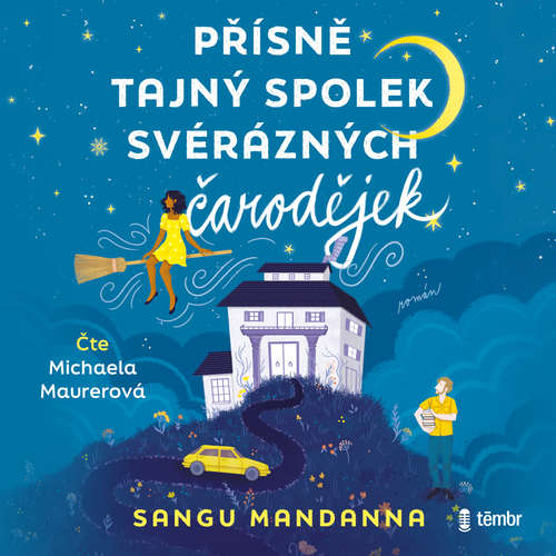 Audiokniha Přísně tajný spolek svérázných čarodějek - Sangu Mandanna - Michaela Maurerová