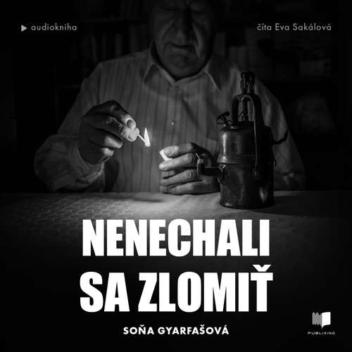 Audiokniha Nenechali sa zlomiť - Soňa Gyarfašová - Eva Sakálová