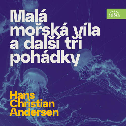 Malá mořská víla a další tři pohádky - Hans Christian Andersen
