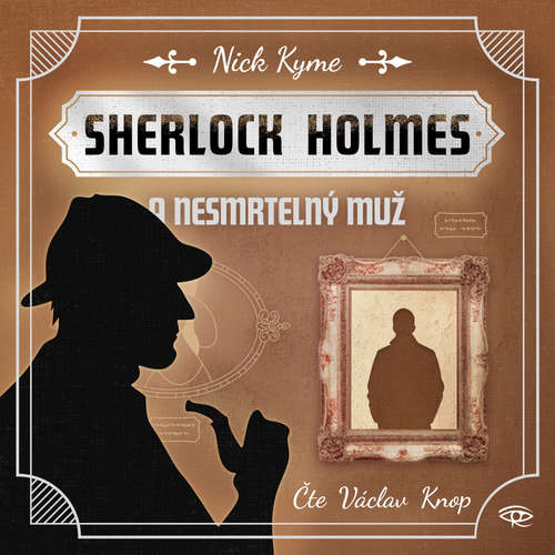 Audiokniha Sherlock Holmes a Nesmrtelný muž - Nick Kyme - Václav Knop