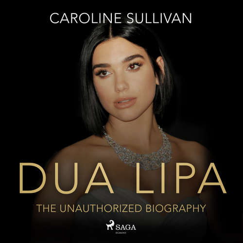 Audiobook DUA LIPA: The Unauthorized Biography (EN) - Caroline Sullivan - Louisa Lytton