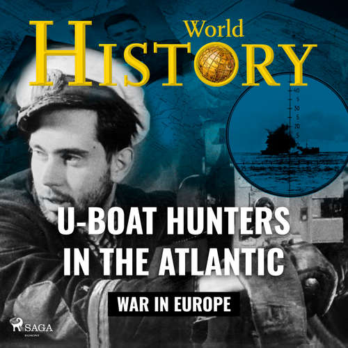 Audiobook U–Boat Hunters in the Atlantic (EN) - World History - Patrick Warner