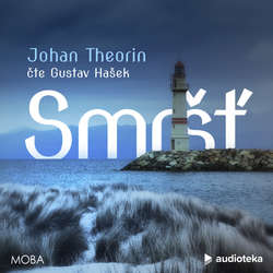 Audiokniha Smršť - Johan Theorin - Gustav Hašek
