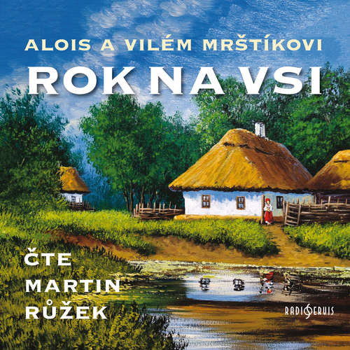 Audiokniha Rok na vsi - Alois Mrštík - Martin Růžek