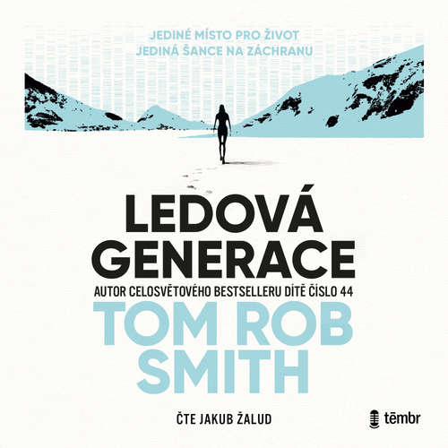 Ledová generace - Tom Rob Smith