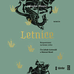 Audiokniha Letnice - Miroslav Hlaučo - Jakub Gottwald
