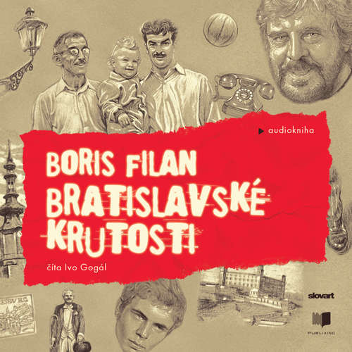 Audiokniha Bratislavské krutosti - Boris Filan - Ivo Gogál