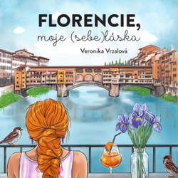Audiokniha Florencie, moje (sebe)láska - Veronika Vrzalová - Elizaveta Maximová