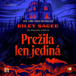 Audiokniha Prežila len jediná - Riley Sager - Alexandra Lukáčová