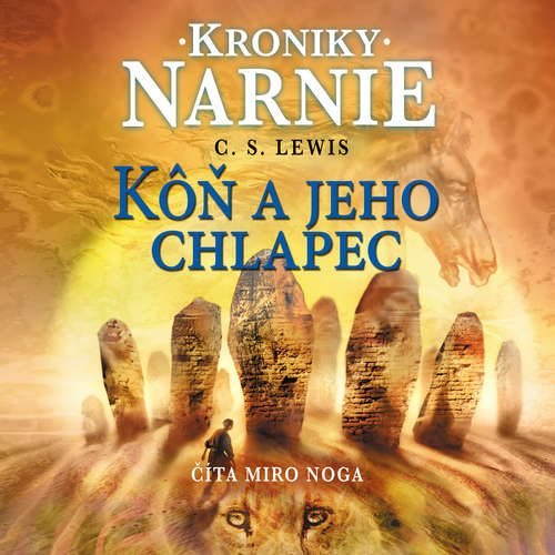 Audiokniha Kôň a jeho chlapec - Clive Staples Lewis - Miro Noga