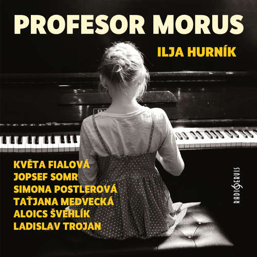 Audiokniha Profesor Morus - Ilja Hurník - Simona Postlerová