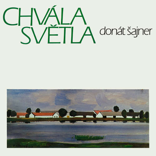 Audiokniha Chvála světla - Donát Šajner - Jarmila Krulišová