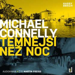Audiokniha Temnější než noc - Michael Connelly - Martin Preiss