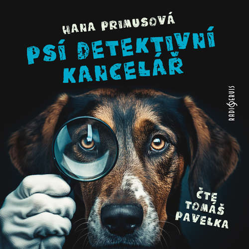 Audiokniha Psí detektivní kancelář - Hana Primusová - Tomáš Pavelka