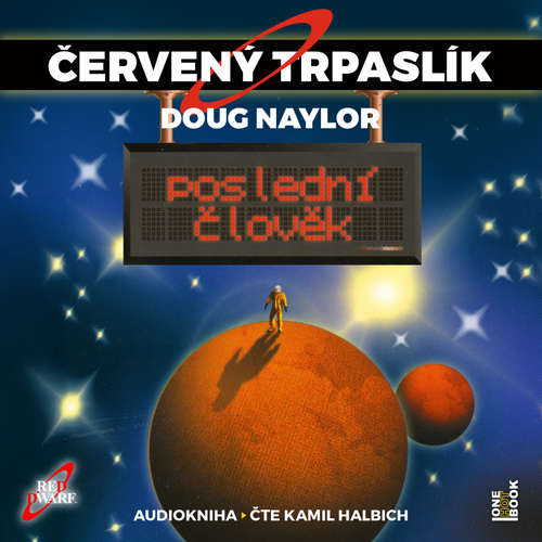 Červený trpaslík 3: Poslední člověk - Doug Naylor