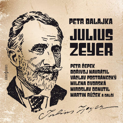 Audiokniha Julius Zeyer - Petr Balajka - Miroslav Donutil