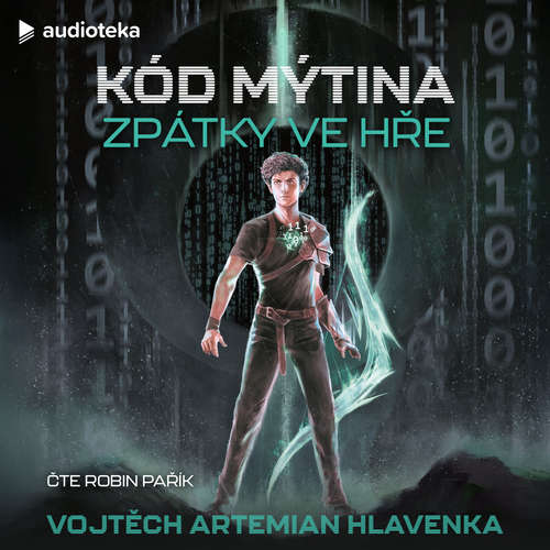 Audiokniha Kód Mýtina - Zpátky ve Hře - Vojtěch Artemian Hlavenka - Robin Pařík