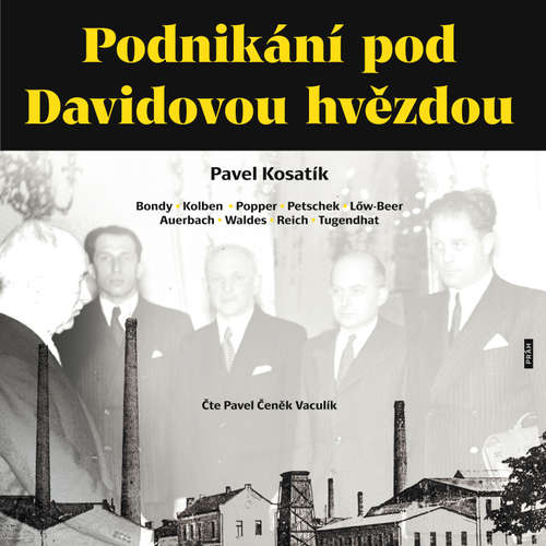 Audiokniha Podnikání pod Davidovou hvězdou - Pavel Kosatík - Pavel Čeněk Vaculík