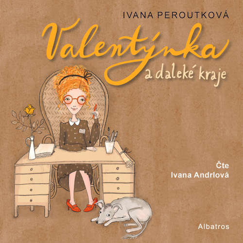 Audiokniha Valentýnka a daleké kraje - Ivana Peroutková - Ivana Andrlová