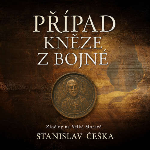 Audiokniha Případ kněze z Bojné - Stanislav Češka - David Kaloč