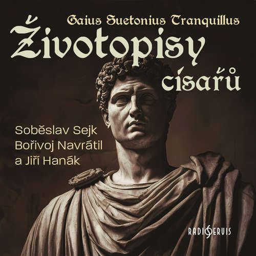 Audiokniha Životopisy císařů - Gaius Suetonius Tranquillus - Bořivoj Navrátil