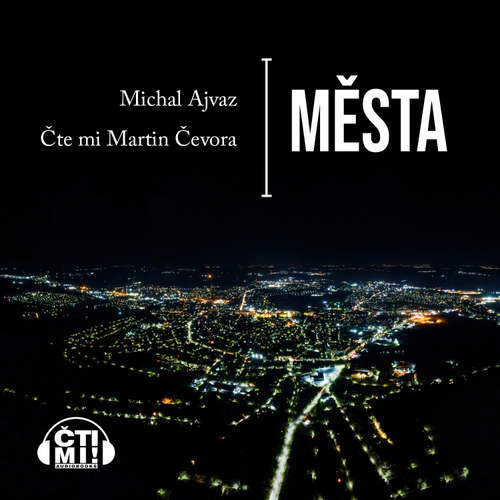Audiokniha Města - Michal Ajvaz - Martin Čevora