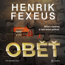 Audiokniha Oběť - Henrik Fexeus - Marek Holý